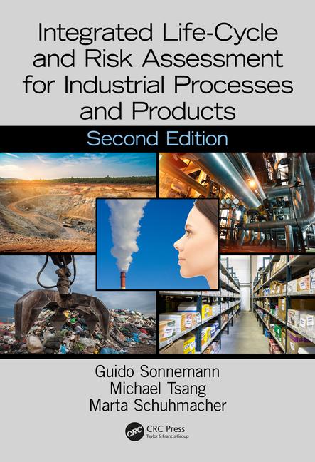 دانلود کتاب Integrated Life-Cycle and Risk Assessment for Industrial Processes and Products کتاب چرخه زندگی یکپارچه و ارزیابی ریسک ایبوک 9781498780698